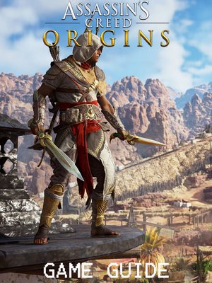 cover image of ASSASSIN'S CREED ORIGINS STRATEGY GUIDE & GAME WALKTHROUGH, TIPS, TRICKS, AND MORE!